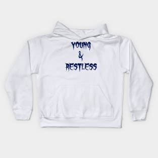 Young & Restless Kids Hoodie